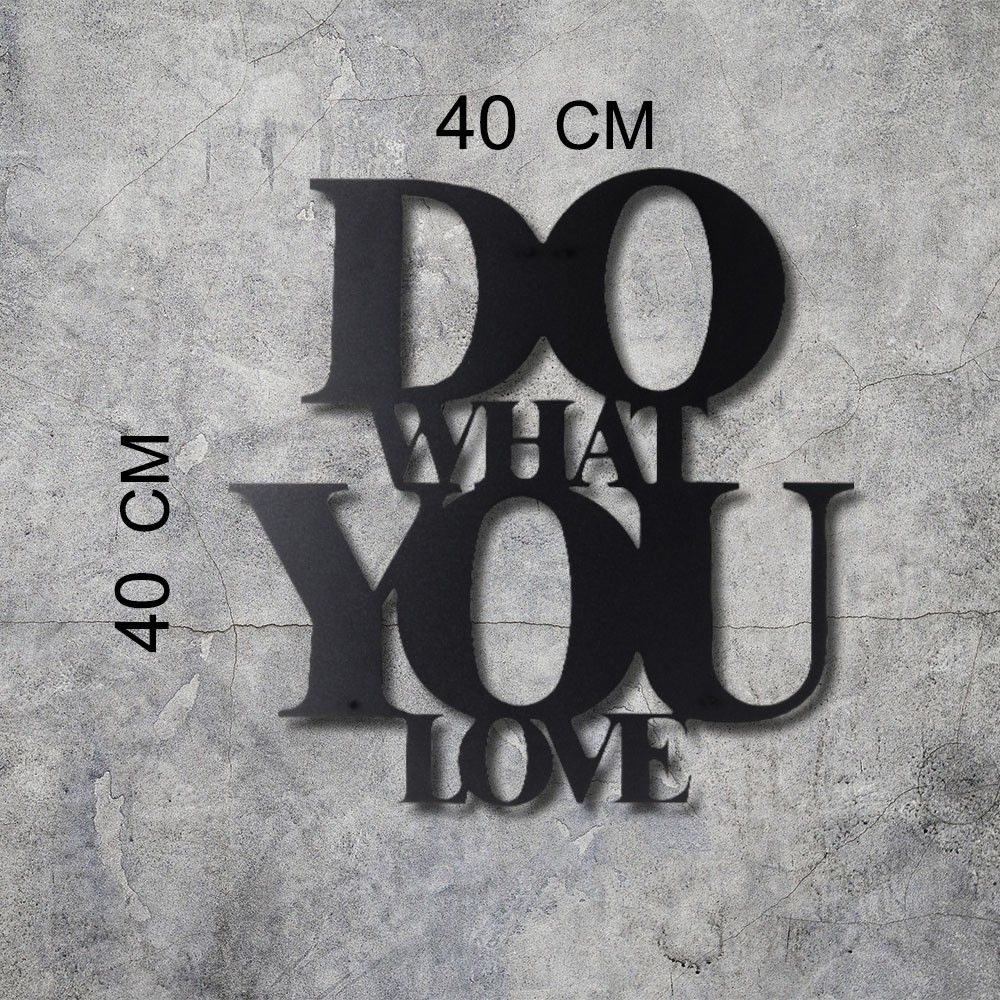Do What You Love - Decorative Metal Wall Accessory