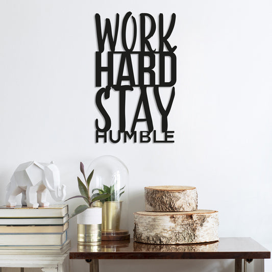 Work Hard Stay Humble - Decorative Metal Wall Accessory