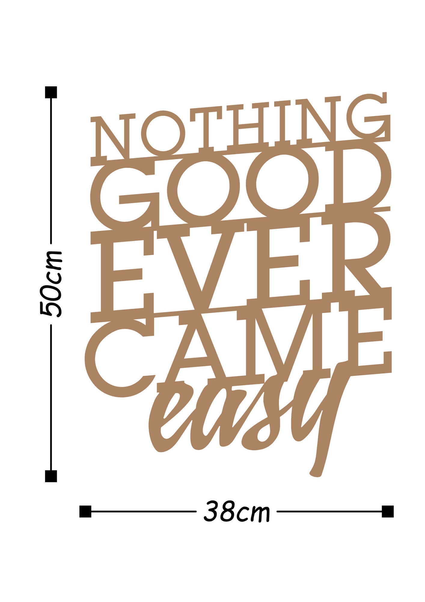 Nothıng Good Ever Came Easy - Copper - Decorative Metal Wall Accessory