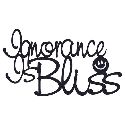 Ignorance Is Bliss - Decorative Metal Wall Accessory